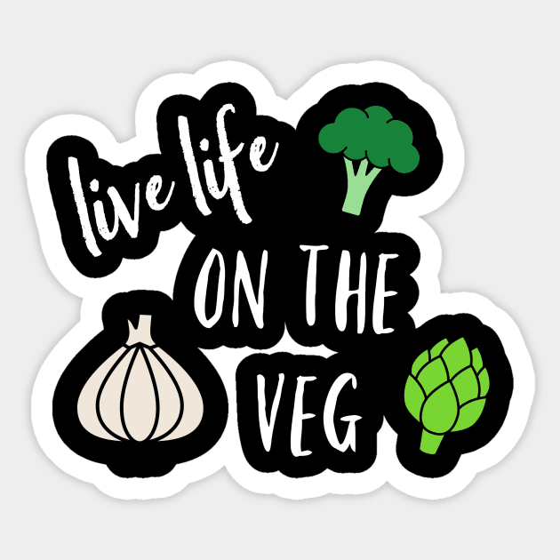 Live Life on the Veg Sticker by nyah14